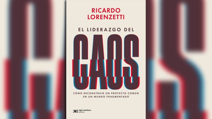 Ricardo Lorenzetti presenta su nuevo libro “El liderazgo del caos”