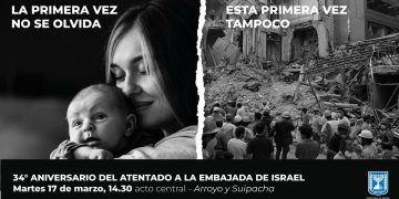 La Embajada de Israel convoca a conmemorar el 34° aniversario del atentado a su sede diplomática bajo la campaña “La primera vez no se olvida”